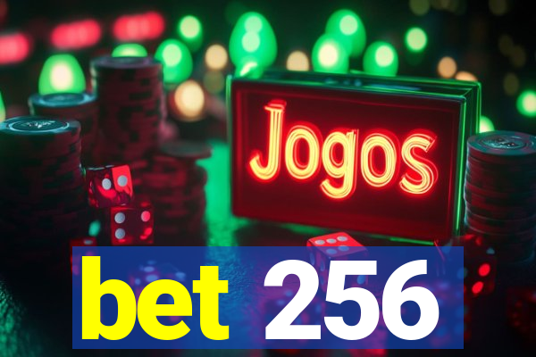 bet 256
